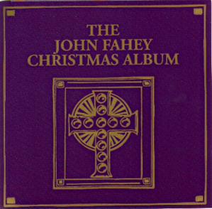 Holiday Music John Fahey