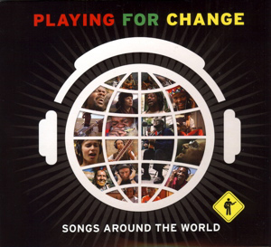 Playing For Change: Songs Around the World - Hear Music HRM-31130-00