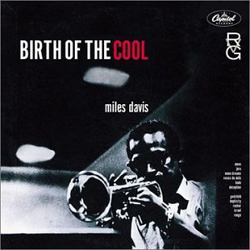 Miles Davis;Birth of the Cool; Capitol Records/Classic Records