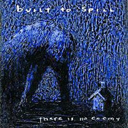 Built To Spill; There Is No Enemy; Warner Brothers