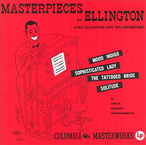 A Collection of New Vinyl for the Audiophile - February, 2015 - Duke Ellington and his Orchestra