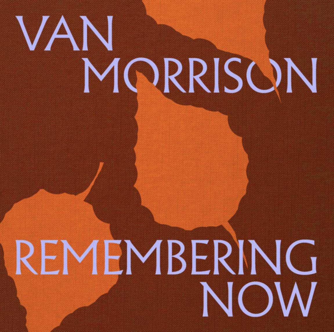 Remembering Now Van Morrison