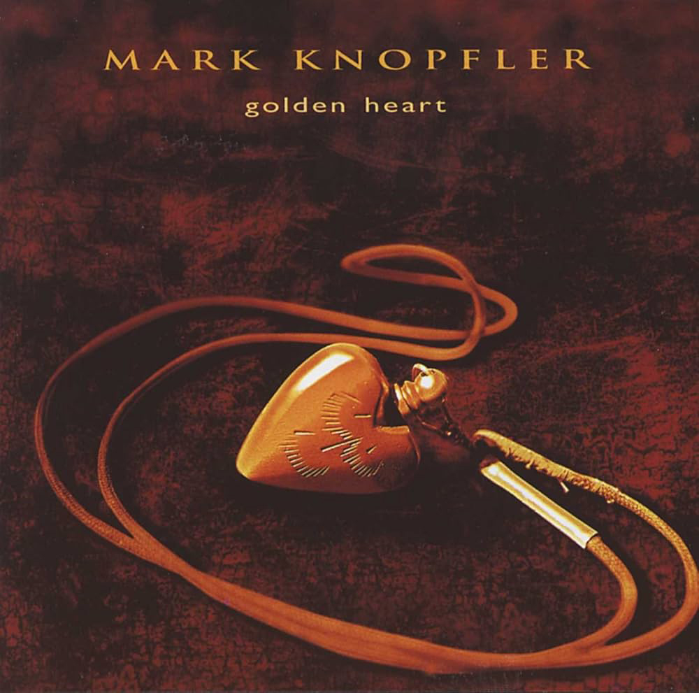 Golden Heart Mark Knopfler