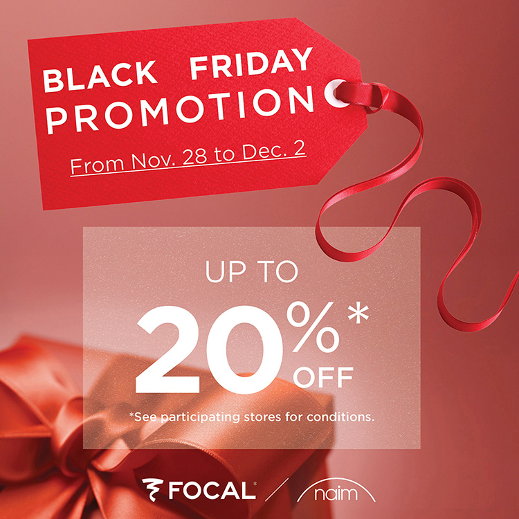 Square shaped digital marketing promotional banner showcasing the Focal Naim America Black Friday Promotion details from Nov. 28 to Dec. 2 where products are up to 20 percent off* See participating stores for conditions