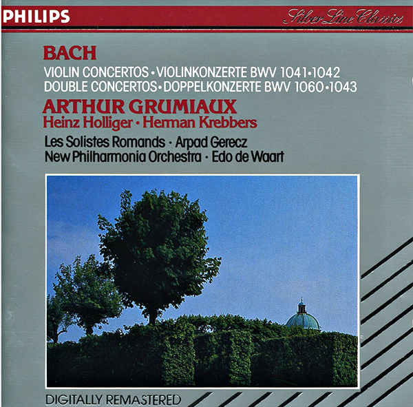 Johann Sebastian Bach, Arthur Grumiaux, Heinz Holliger, Herman Krebbers, Les Solistes Romandes, Arpad Gerecz, New Philharmonia Orchestra, Edo de Waart