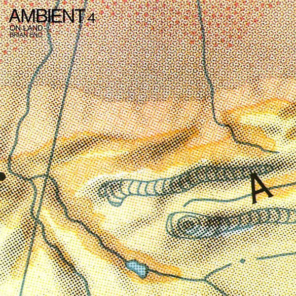 Ambient 4 - On Land Brian Eno
