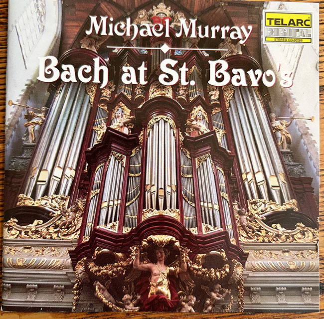 Bach at St. Bavo's Michael Murray
