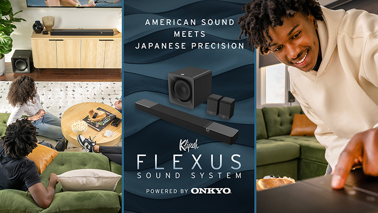 Digital lifestyle banner showcasing the Klipsch Flexus Sound System product models series powered by Onkyo and a floating mantra at the top of the banner that reads American Sound Meets Japanese Precision