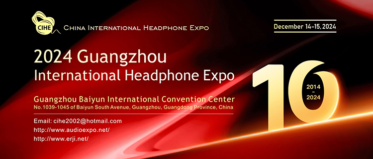 2024 10th Annual Guangzhou International Headphones Expo digital promotion banner informational details
