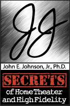 Secrets of Home Theater and High Fidelity - John E. Johnson, Jr.