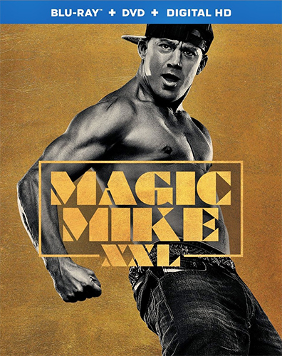 Magic Mike XXL - Blu-Ray Movie Review