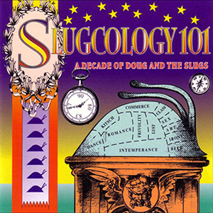Doug and the Slugs, Slugcology 101