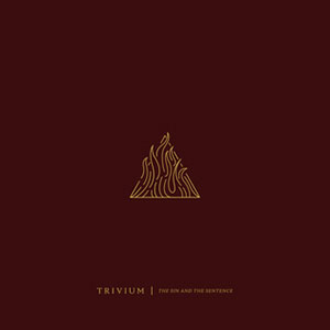 Trivium: The Sin and The Sentence