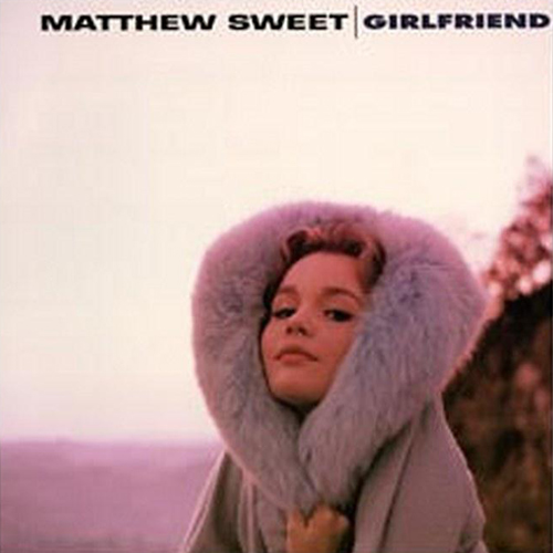 Matthew Sweet by Girlfriend