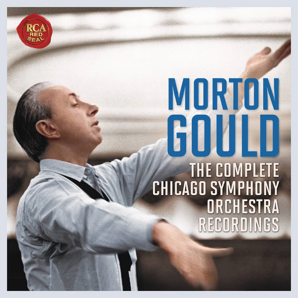 Morton Gould The Complete Chicago Symphony Orchestra Recordings