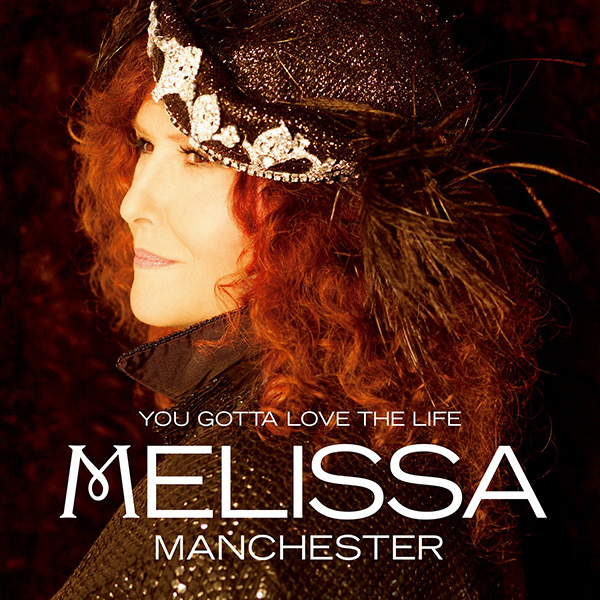 Melissa Manchester’s You Gotta Love the Life (2015) album cover