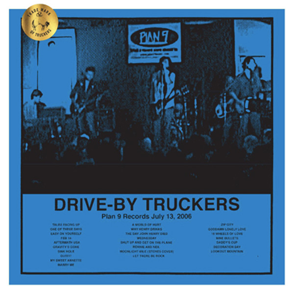 Drive-By Truckers: Plan 9 Records July 13, 2006