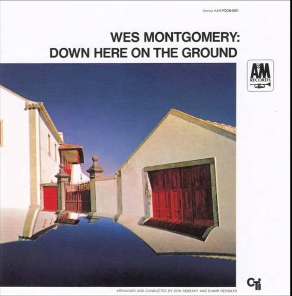 Wes Montgomery Down Here On the Ground