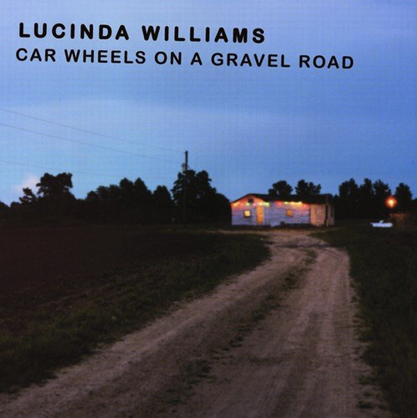 Lucinda Williams: Car Wheels On a Gravel Road