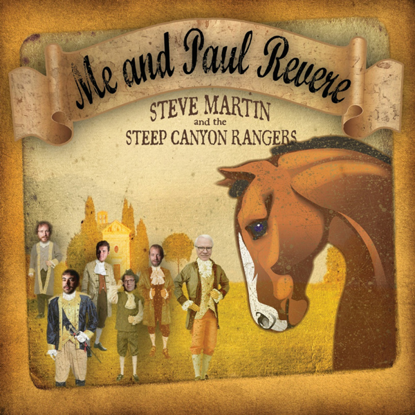Steve Martin and the Steep Canyon Rangers, Me and Paul Revere