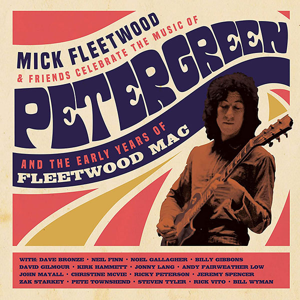 Mick Fleetwood & Friends Celebrate the Music of Petergreen and the Early Years of Fleetwood Mac cover
