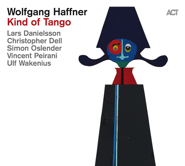 Wolfgang Haffner’s Kind of Tango (2020) album cover