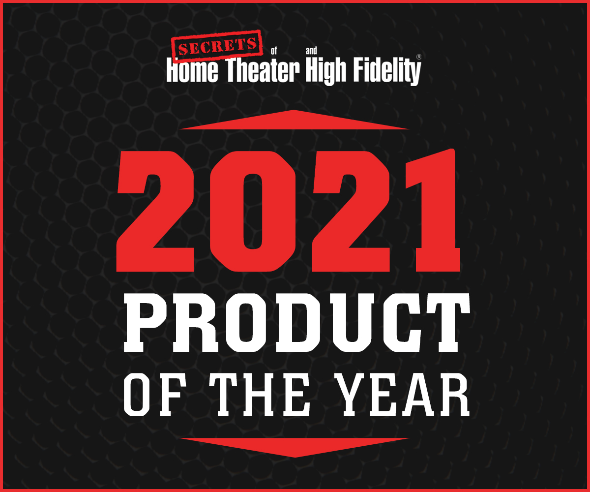 Secrets of Home Theater and High Fidelity - Product of the Year 2021