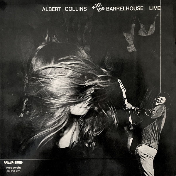 Albert Collins with The Barrelhouse, Live