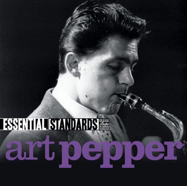 Essential Standards – Art Pepper – Original Jazz Classics – January 1, 2009 – 16/44.1 sampling on Qobuz.