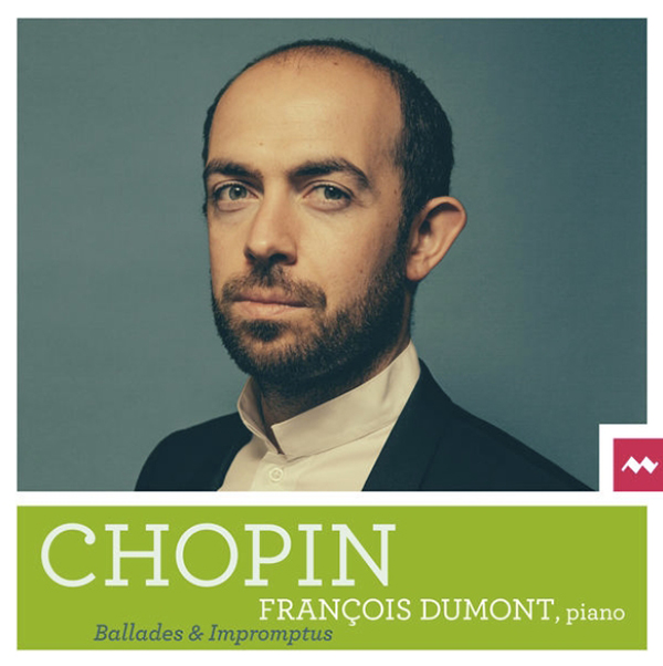 Chopin – Ballades & Impromptus – François Dumont: Piano – La Musica – April 1, 2022 – 24/88.2 sampling on Qobuz